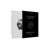 Exceptional Watches: From the Rolex Daytona to the Casio G-Shock, 90 Rare and Collectable Watches Explored