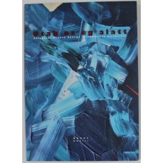 DRUMURI SUB CER , O SELECTIE DE LUCRARI de GHYCZY GYORGY , PICTURA , 2013, TEXT IN LIMBA MAGHIARA
