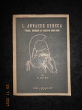 G. GUTU - L. ANNAEUS SENECA. VIATA, TIMPUL SI OPERA MORALA (1944, prima editie)