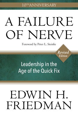 A Failure of Nerve: Leadership in the Age of the Quick Fix foto