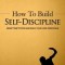 How to Build Self-Discipline: Resist Temptations and Reach Your Long-Term Goals