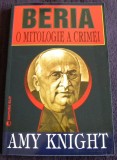 Beria o mitologie a crimei - Amy Knight, biografia sefului NKVD / KGB, Alta editura