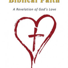 God's Grace and Biblical Faith: A Revelation of God's Love
