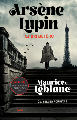 Ars&amp;eacute;ne Lupin, az &amp;uacute;ri bet&amp;ouml;rő - Maurice Leblanc foto