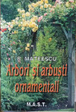 ARBORI SI ARBUSTI ORNAMENTALI-R. MATEESCU