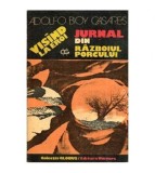 Adolfo Bioy Casares - Visind la eroi - jurnal din &#039;Razboiul