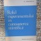 ROLUL EXPERIMENTULUI IN CUNOASTEREA STIINTIFICA-I. CORNEA