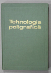 TEHNOLOGIE POLIGRAFICA , MANUAL PENTRU CLASELE IX si X de ELENA PAVEL si SORIN ALBAIU , 1977 foto