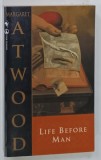 LIFE BEFORE MAN by MARGARET ATWOOD , 1998