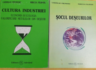 Ladislau Frumosu - Socul Deseurilor + Cultura Industriei. Economia si Ecologia foto