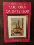 CULTURA CA INTERIOR -MONICA PILLAT(DEDICATIE PT PAUL MICLAU )