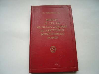 Raport la cel de al III-lea Congres al Partidului Muncitoresc Roman - Gh. Gheorghiu Dej foto