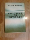 K0e Cultura si istorie - VALERIU RAPEANU