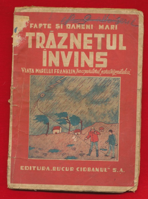 &quot;Trăznetul &icirc;nvins. Viaţa marelui Franklin descoperitorul paratrăznetului&quot;