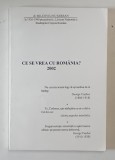 CE SE VREA CU ROMANIA ? 2002 de MILCOVEANU SERBAN , 2002