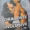 DRAGOSTE ALL INCLUSIVE VOL2,3 DANA BORDEA