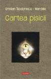 Cartea pisicii | Octavian Mardale, Cristian Teodorescu