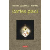 Cartea pisicii | Octavian Mardale, Cristian Teodorescu