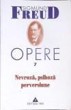 OPERE 7: NEVROZA, PSIHOZA, PERVERSIUNE-SIGMUND FREUD-360209