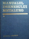 Manualul Inginerului Metalurg Vol.1 - Suzana Gadea Si Colab. ,278774, Tehnica