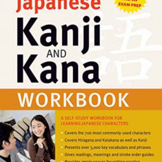 Japanese Kanji and Kana Workbook: A Self-Study Workbook for Learning Japanese Characters (Ideal for Jlpt and AP Exam Prep)