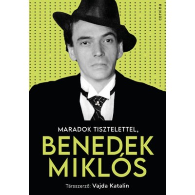 Maradok tisztelettel, Benedek Mikl&amp;oacute;s - Vajda Katalin foto