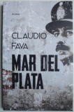 Mar del Plata - Claudio Fava - Roman Beletristica - Carte Noua/Anticariat