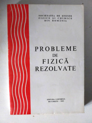 Probleme de Fizica Rezolvate, 1993, Societatea de stiinte fizice si chimice RO foto