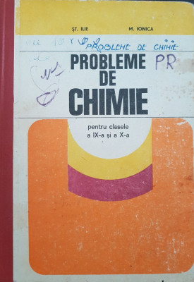 PROBLEME DE CHIMIE PENTRU CLASELE A IX-A SI A X-A - Ilie, Ionica foto