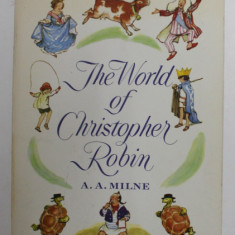THE WORLD OF CHRISTOPHER ROBIN by A.A. MILNE , new illustrations by E.H. SHEPARD , 234 PAGINI , 1958