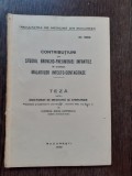 CONTRIBUTIUNI LA STUDIUL BRONCHO-PNEUMONIEI INFANTILE IN CURSUL MALADIILOR INFECTO-CONTAGIOASE - CLOTILDA ELENA ZAMFIRESCU (TEZA DE DOCTORAT, CU DED