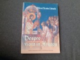 Nicolae Cabasila - Despre viata in Hristos 2009