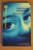 More Than Human - Theodore Sturgeon (SF Masterworks)