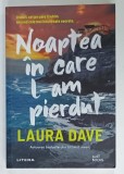 NOAPTEA IN CARE L - AM PIERDUT de LAURA DAVE , 2025