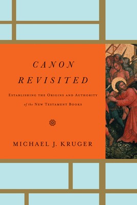 Canon Revisited: Establishing the Origins and Authority of the New Testament Books foto