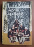 Ismail Kadare - Aprilie spulberat 1990