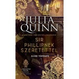 Sir Phillipnek szeretettel - A Bridgerton csal&aacute;d 5. - Julia Quinn