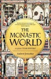 The Monastic World: A 1200-Year History