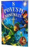 8 Povesti Minunate. Cartea 2, Flamingo Junior