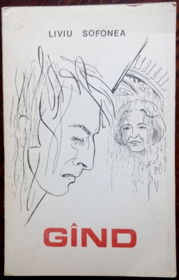 LIVIU SOFONEA - GAND (VERSURI, editia princeps - 1987) foto