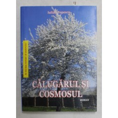 CALUGARUL SI COSMOSU- roman de IULIAN POPESCU , 2019