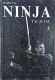 Carte Ninja. Tai Jutsu, vol. 3 de Szabo Pal (Editie Maghiara)