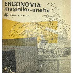 C. Ispas - Ergonomia mașinilor-unelte (editia 1984)