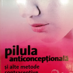 Pilula anticonceptionala si alte metode contraceptive