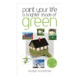 Paint Your Life a Brighter Shade of Green