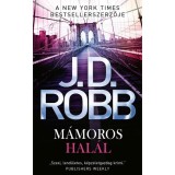 M&aacute;moros hal&aacute;l - J.D. Robb