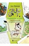 Jup. Explorator in parc. Caiet de activitati si explorari amuzante - Alec Blenche