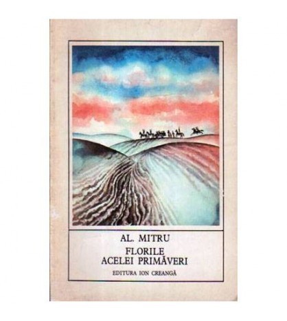Alexandru Mitru - Florile acelei primaveri - 105758