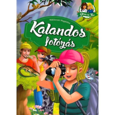 Kalandos fot&amp;oacute;z&amp;aacute;s - Gl&amp;oacute;ria &amp;eacute;s Tina - Mikl&amp;oacute;sv&amp;aacute;ri Magdolna foto