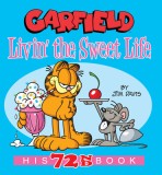 Garfield Livin&#039; the Sweet Life: His 72nd Book